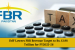 IMF Lowers FBR Revenue Target to Rs. 13.98 Trillion for FY2025-26