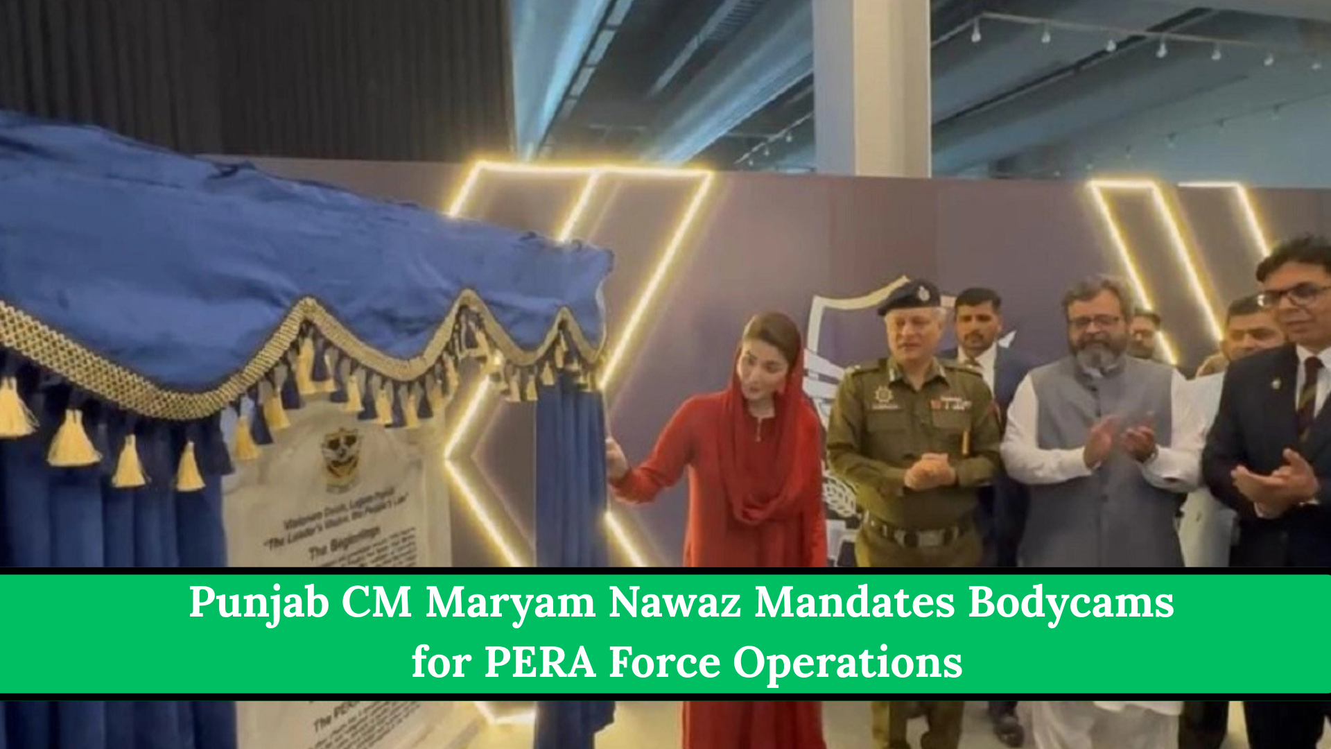Punjab CM Maryam Nawaz Mandates Bodycams for PERA Force Operations